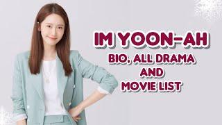 Im Yoon-Ah, Bio, All Drama And Movie List|| Im Yoon-Ah|| BIO || DRAMA || MOVIE || KDL