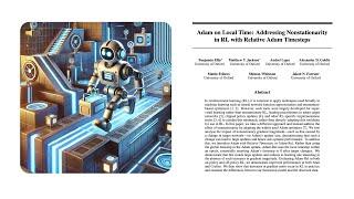 Adam on Local Time: Addressing Nonstationarity in RL with Relative Adam Timesteps (Paper Walkthru)