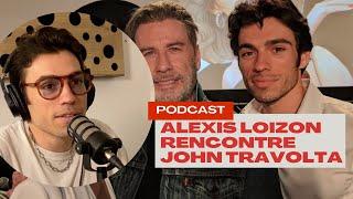 [PODCAST] Alexis Loizon nous raconte sa rencontre avec JOHN TRAVOLTA