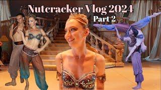 Nutcracker Theater Week Vlog part 2  Arabian Coffee Princess