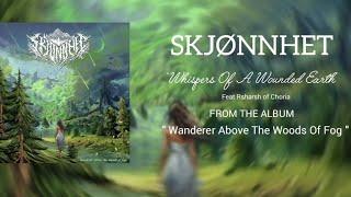 Skjønnhet - Whispers of a Wounded Earth ( Feat. Rsharsh of Choria )