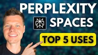 Perplexity Spaces is a Game changer - Top 5 Ways to Use