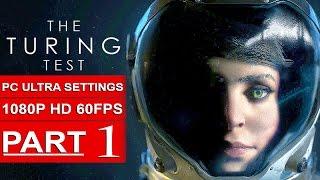 THE TURING TEST Gameplay Walkthrough Part 1 [1080p HD 60FPS PC ULTRA] - No Commentary