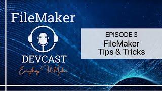 DevCast Ep3: 10 Steps Toward FileMaker Pro Developer Pro Zen