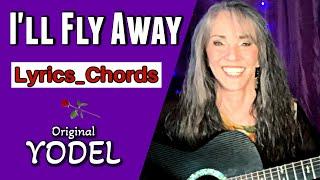 I'll Fly Away (Plus an Original Yodel) Beth Williams Music