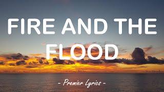 Fire And The Flood - Vance Joy (Lyrics) 