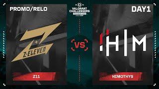 Z11 vs HIM VCT Challengers SEA : Split 1 | Promo/Relo DAY 1