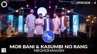 Mor Bani & Kasumbi No Rang | Folk Rang | Meghdhanush | S1E4 | Gujarati Folk Rock | Navratri | Garba