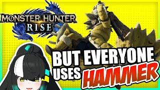 🟡Monster Hunter Rise but everyone uses Hammer with Ethel Chamomile for 1 hour