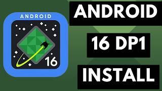 How to Install Android 16 Developer Preview 1 on the Google Pixel?