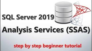 SQL Server 2019 Analysis Services(SSAS) Tutorial for Beginners