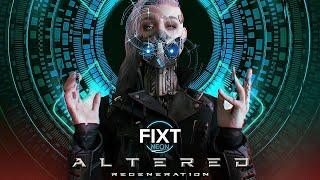 FiXT Neon: Altered (Regeneration) [Cyberpunk Mix]