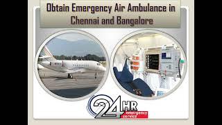 Obtain the Most Superior Air Ambulance in Chennai at Low Expenses