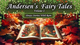 Andersen's Fairy Tale Collection Part 2 Audiobook Bedtime Sleepy Story With Soft Rain