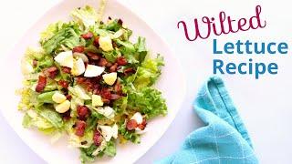 Wilted Lettuce, A Yummy Salad Recipe with Homemade Bacon Dressing