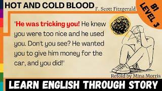 Learn English Through Story | HOT AND COLD BLOOD by F. Scott Fitzgerald⭐Level 3⭐B1⭐Graded Reader