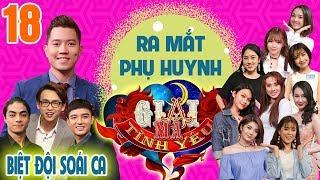 GIẢI MÃ TÌNH YÊU | TẬP 18 UNCUT |CƠ TRƯỞNG TRẺ NHẤT VIỆT NAM bật mí cách lấy lòng phụ huynh người ấy