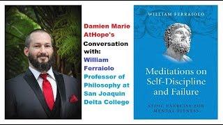 Damien Marie AtHope's Conversation with Professor of Philosophy William Ferraiolo