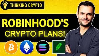 Robinhood's Crypto Master Plan REVEALED!