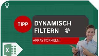 Dynamisch Filtern per Funktion in Excel (Array Funktion FILTER) I Excelpedia