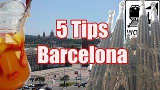 Visit Barcelona - 5 Tips for Seeing Barcelona, Spain