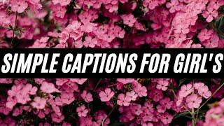 Simple Captions For Girls | Simple Captions Girls | Simple Captions For Instagram | Simple Captions