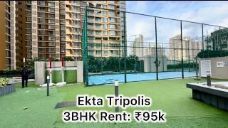 Ekta Tripolis 3BHK ₹95k. Brand new apartment on rent. Goregaon West.