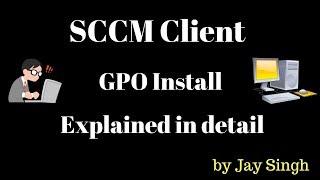 Part 14 - SCCM Client GPO Install