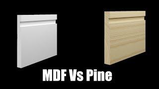 MDF Vs Pine | Skirting World