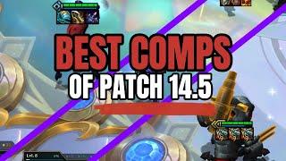 The BEST Comps of Patch 14.5 in TFT Set 14