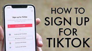 How To Make a TikTok Account In 2021!