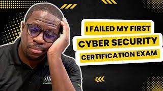 I Failed My First Cyber Security Certification Exam