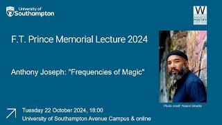 FT Prince Memorial Lecture 2025: Anthony Joseph ¦ University of Southampton