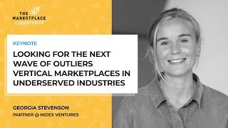 Georgia Stevenson (Index Ventures): Vertical marketplaces in underserved industries