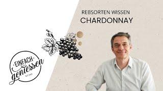 Diese Rebsorte müssen sie kennen - Chardonnay