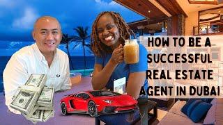 How To Be A Successful Real Estate Agent In Dubai. 