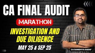 Investigation and Due Diligence |  Marathon Video | CA Final Audit | CA Sanidhya Saraf