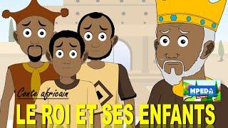 Le roi et ses enfants (conte africain, le complet)