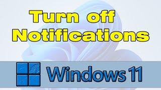 how to turn off notification Windows 11