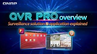 QVR Pro overview:  Surveillance solution & application explained