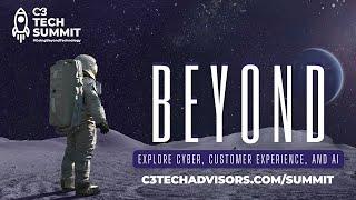 2024 C3 Tech Summit | Explore Cyber, Customer Experience, and AI