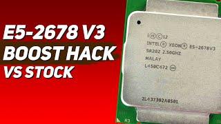  e5 2678 v3 stock vs boost hack