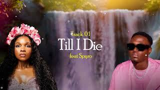 Zuchu – Till I Die Feat Spyro (Official Lyric Video)