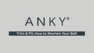 Trim & Fit: How To Shorten Your ANKY Belt