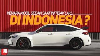 Kenapa Mobil Sedan Saat Ini Kurang Laku Di Indonesia ??