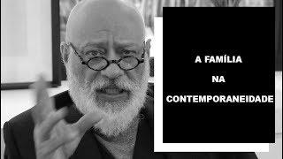 A família na contemporaneidade - Luiz Felipe Pondé