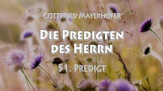 GOTTES WORT - Die Predigten der Herrn - 51. Predigt - GLEICHNIS vom UNKRAUF - Gott. Mayerhofer