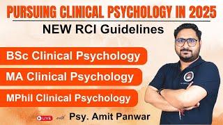 Pursuing Clinical Psychology in India 2025 - New RCI guidelines - BSc, MA, MPhil Clinical Psychology