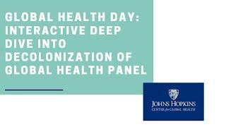 #GHD2021 Session 2: Interactive Deep Dive into Decolonization of Global Health Panel