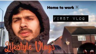 Vlog #1 | Home to Work  | U.K Life | PrinceBhaura